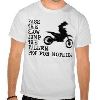 Stop For Nothing Dirt Bike Motocross Shirt