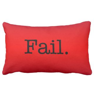 Fail Quote   Fail. Slang Quotes Throw Pillows