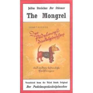 The Mongrel (Julius Streicher Der Sturmer, 622 02) Ernst Hiemer Books