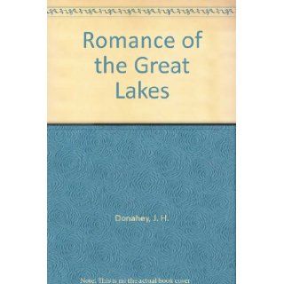 Romance of the Great Lakes J. H. Donahey Books