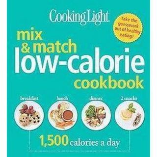 Cooking Light Mix & Match Low Calorie Cookbook (