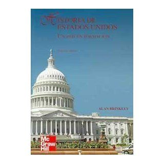 Historia de Estados Unidos/The Unfinished Nation A concise history of the american people (Spanish Edition) Alan Brinkley 9788958620297 Books