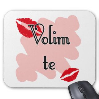 Volim te   Serbian   I Love You Mouse Pad
