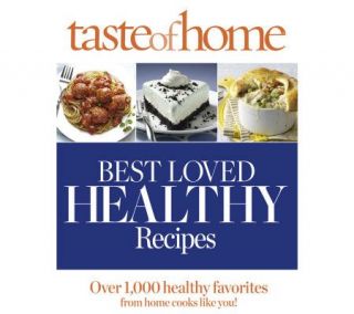 Best Loved Healthy Recipes Cookbook by Taste of Home —