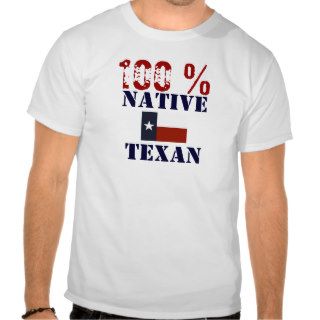 100 % Native Texan (Male) T Shirts