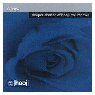 Deeper Shades of Hooj V.2 Music