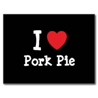 I love Pork Pie heart T Shirt Post Cards
