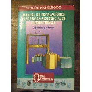 Manual De Instalaciones Electricas Residenciales/ Installation For Residential Electricity Manual (Spanish Edition) Gilberto Harper Enriquez, Gilberto Enriquez Harper 9789681851958 Books