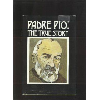 Padre Pio The True Story C. Bernard Ruffin Books