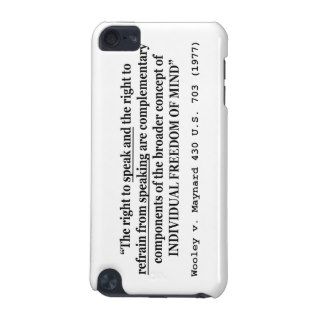 Freedom of Speech Wooley v Maynard 430 US 703 1977 iPod Touch 5G Covers