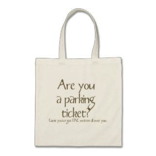 Are You A Parking Ticket Pick Up Line Tote Bag