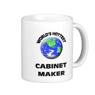 World's Hottest Cabinet Maker Mugs