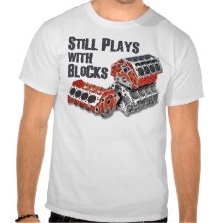 Still Plays With Blocks Tees