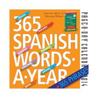 365 Spanish Words A Year 2014 Page A Day Calendar (9780761176435) Merriam Webster Books