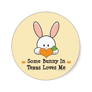Some Bunny In Texas Loves Me Stickers