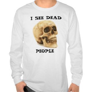 Funny Halloween Skull I See Dead People Tee Shirts