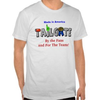 Tailgate Party T shirt  American Made