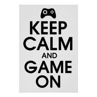 Keep Calm (black/white) and Game On Poster