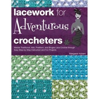Creative Publishing International lacework For Adventurous Crocheters