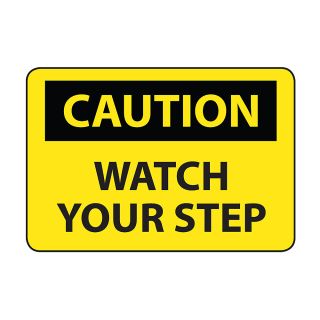 Osha Compliance Caution Sign   Caution (Watch Your Step)   Self Stick Vinyl