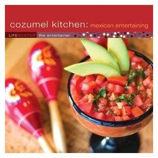 Cozumel Kitchen Mexican Entertaining Music