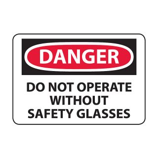 Osha Compliance Danger Sign   Danger (Do Not Operate Without Safety Glasses)   Self Stick Vinyl