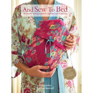 Cico Books And Sew To Bed RYLAND PETERS & SMALL Sewing & Quilting Books