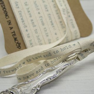 'to have and to hold' cotton ribbon by wedding in a teacup