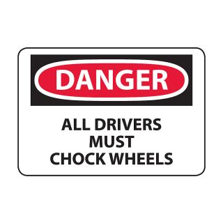 Osha Compliance Danger Sign   Danger (All Drivers Must Chock Wheels)   Self Stick Vinyl