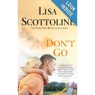 Don't Go (Thorndike Press Large Print Basic Series) Lisa Scottoline 9781410455994 Books