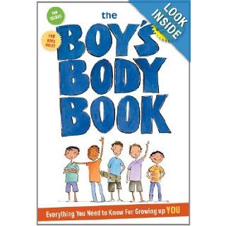 The Boys Body Book Everything You Need to Know for Growing Up YOU Kelli Dunham, Steve Bjrkman 9781604333527 Books