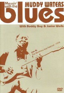 Muddy Waters   Messin' With The Blues Buddy Guy, Muddy Waters, Junior Wells, Bill Wyman, Robert Garofalo Movies & TV