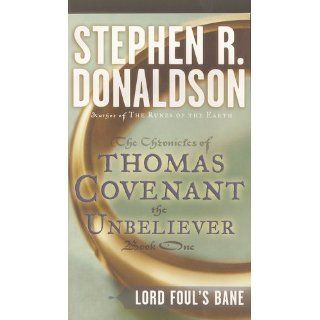 Lord Foul's Bane (The Chronicles of Thomas Covenant the Unbeliever, Book 1) Stephen R. Donaldson 9780345348654 Books