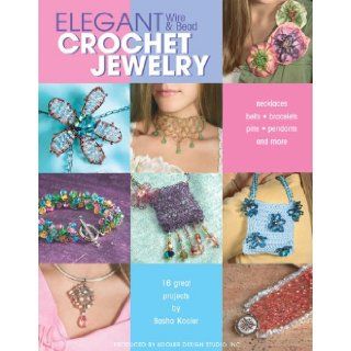 Elegant Wire and Bead Crochet Jewelry (Leisure Arts #4395) Kooler Design Studio 9781574868029 Books