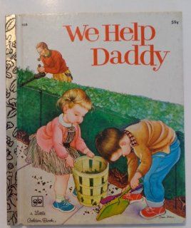 We Help Daddy (Little Golden #468 39c Books