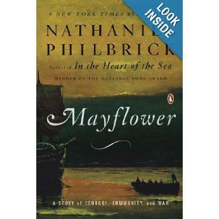 Mayflower A Story of Courage, Community, and War Nathaniel Philbrick 9780143111979 Books