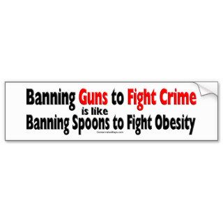 Banning Guns Bumper Stickers