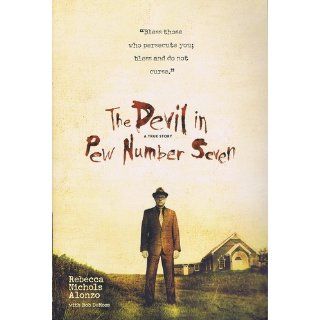 The Devil in Pew Number Seven Rebecca Nichols Alonzo, Bob DeMoss 9781414326597 Books