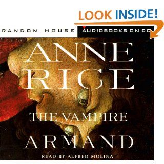 The Vampire Armand (Rice, Anne, Vampire Chronicles (New York, N.Y.) Anne Rice 9780375404337 Books
