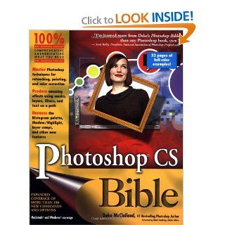 Photoshop CS Bible Deke McClelland 9780764541780 Books