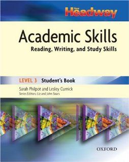 New Headway Academic Skills Student's Book Level 3 Reading, Writing, and Study Skills Sarah Philpot, Lesley Curnick, Liz Soars, John Soars 9780194715768 Books