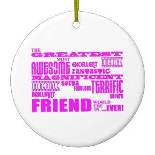 Fun Gifts for Friends  Greatest Friend Christmas Ornament