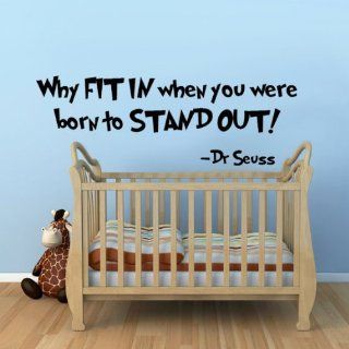 Why Fit in When You Were Born to Stand Out Dr Seuss Quote Vinyl Wall Decal   Wall Decor Stickers