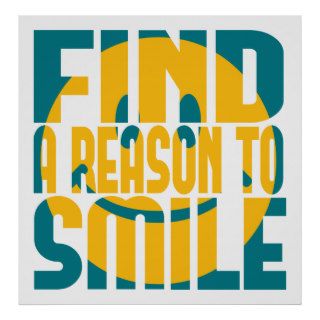 Find a Reason to Smile Print