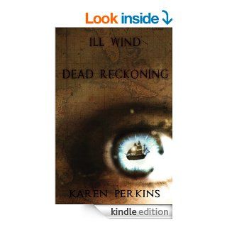 Ill Wind and Dead Reckoning Caribbean Pirate Adventure (Valkyrie) eBook Karen Perkins Kindle Store