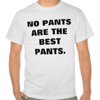Humorous No Pants T Shirt