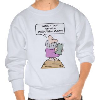 moses ten commandments paradigm shift mountain pullover sweatshirts