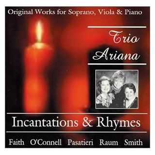 Incantations and Rhymes  for Soprano, Viola and Piano Music