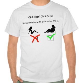 chubby chaser compatability tee shirt