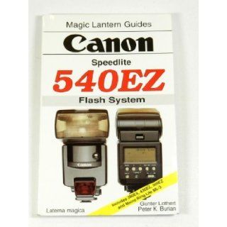 Canon 540Ez Flash System (9781883403300) Steve Pollock Books